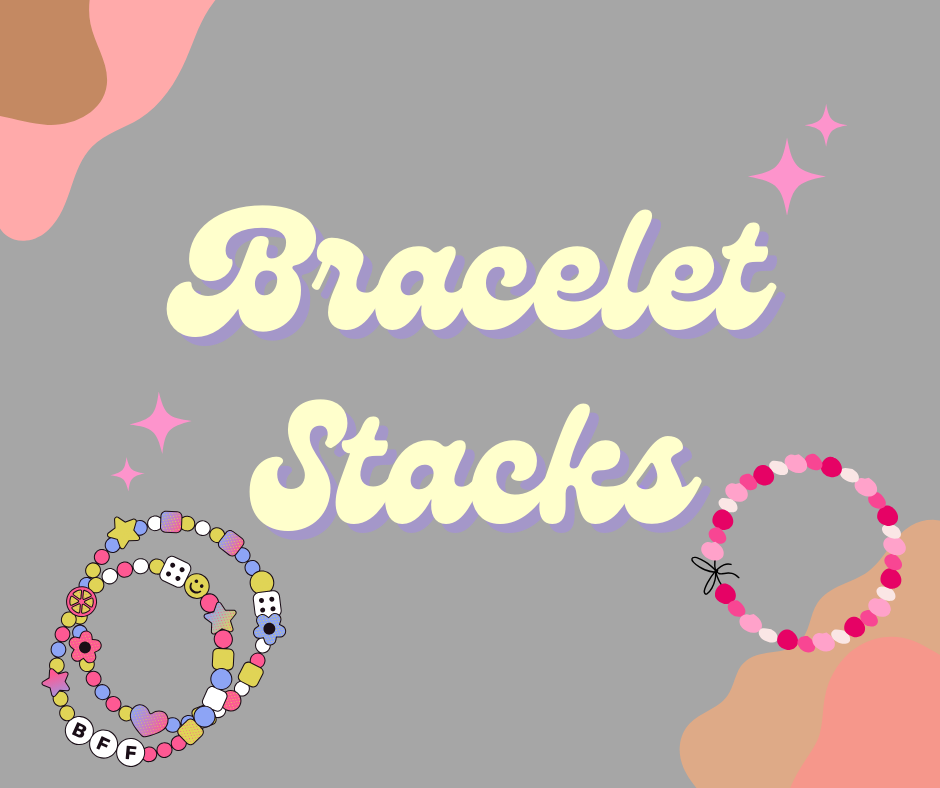 Bracelet Stacks
